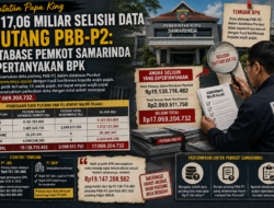 Catatan Papa King : Rp17,06 Miliar Selisih Data Piutang PBB-P2, Database Pemkot Samarinda Dipertanyakan BPK