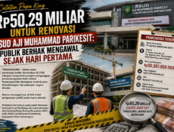 Catatan Papa King : Rp50,29 Miliar untuk Renovasi RSUD Aji Muhammad Parikesit: Publik Berhak Mengawal Sejak Hari Pertama
